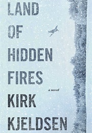 Land of Hidden Fires (Kirk Kjeldsen)