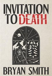 Invitation to Death (Bryan Smith)