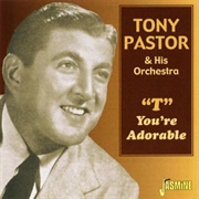 A&#39; You&#39;re Adorable (The Alphabet Song) -  Tony Pastor &amp; His Orchestra