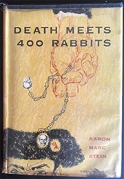 Death Meets 400 Rabbits (Aaron Marc Stein)