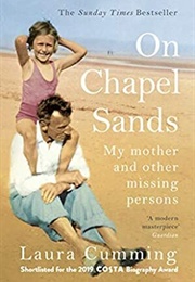 On Chapel Sands: My Mother and Other Missing Persons (Laura Cumming)