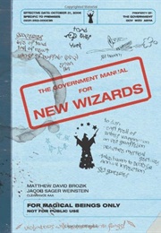 The Government Manual for New Wizards (Matthew David Brozik & Jacob Sager Weinstein)