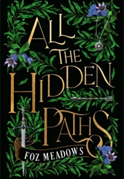 All the Hidden Paths (Foz Meadows)