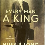 Every Man a King - Huey P. Long