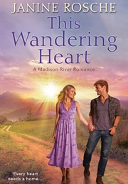 This Wandering Heart (Janine Rosche)