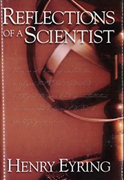 Reflections of a Scientist (Henry Eyring)