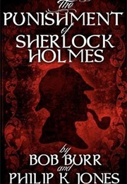 The Punishment of Sherlock Holmes (Philip K. Jones)
