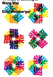 Nineteen Ways of Looking at Wang Wei (Eliot Weinberger)