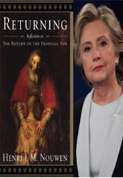 Hillary Clinton: The Return of the Prodigal Son (Henri Nouwen)