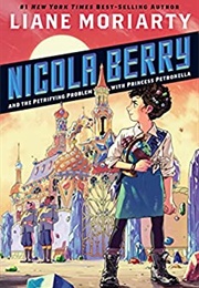 The Petrifying Problem With Princess Petronella (Liane Moriarty)