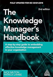 The Knowledge Manager&#39;s Handbook (Nick Milton and Patrick Lambe)