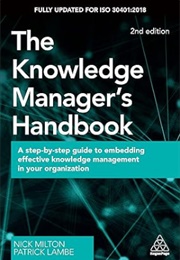 The Knowledge Manager's Handbook (Nick Milton and Patrick Lambe)