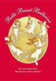 Bella Bassett Ballerina (Laura Aimee Garn)