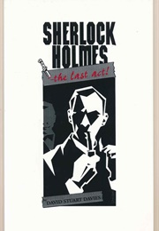 Sherlock Holmes: The Last Act (David Stuart Davies)