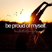 Be Proud of Myself