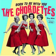 Born to Be With You - The Chordettes