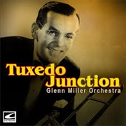 Tuxedo Junction - Glenn Miller
