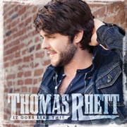 Get Me Some of That - Thomas Rhett