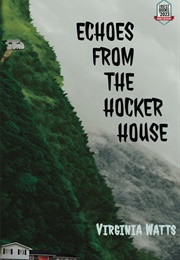Echoes From the Hocker House (Virginia Watts)