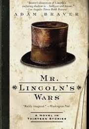 Mr. Lincoln's War (Adam Braver)
