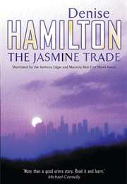 The Jasmine Trade (Denise Hamilton)