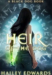 Heir of the Dog (Hailey Edwards)