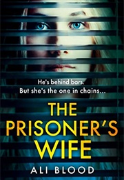 The Prisoner's Wife (Ali Blood)