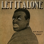 Let It Alone - Bert Williams