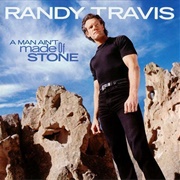 Randy Travis - A Man Ain't Made of Stone