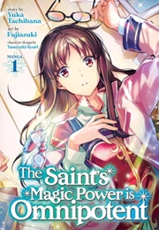 The Saint's Magic Power Is Omnipotent (Yuka Tachibana)