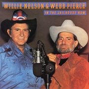 In the Jailhouse Now (Willie Nelson & Webb Pierce, 1982)