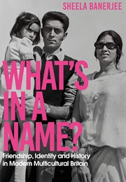 What's in a Name? (Sheela Banerjee)