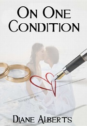 On One Condition (Diane Alberts)