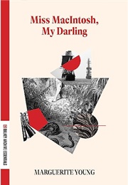 Miss Macintosh, My Darling (Marguerite Young)