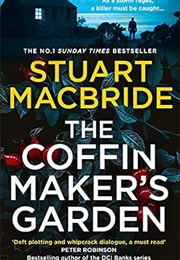 The Coffinmaker&#39;s Garden (Stuart MacBride)