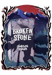 Broken Stone (Jameson Rivera)