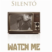 Watch Me (Whip/Nae Nae) - Silento