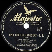 Bell Bottom Trousers - Louis Prima