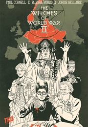 The Witches of World War II (Paul Cornell)
