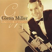Sunrise Serenade - Glenn Miller