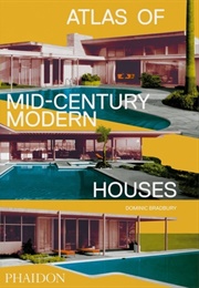 Atlas of Mid-Century Modern Houses (Dominic Bradbury)