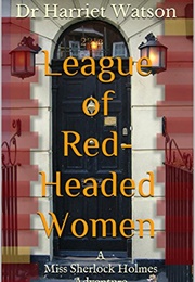 League of Red-Headed Women (Dr Harriet Watson)
