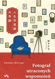Fotograf Utraconych Wspomnień (Sanaka Hiiragi)