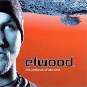 Elwood - Parlance of Our Times