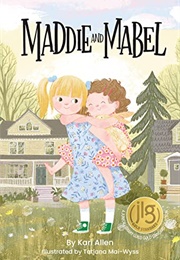 Maddie and Mabel (Kari Allen)