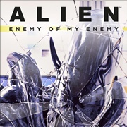 Alien: Enemy of My Enemy (Novel)