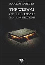 The Wisdom of the Dead (Rodolfo Martínez)