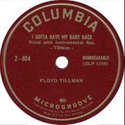 I Gotta Have My Baby Back - Floyd Tillman