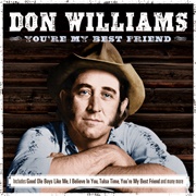 You're My Best Friend - Don Williams