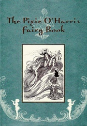 The Pixie O'Harris Fairy Book (-)